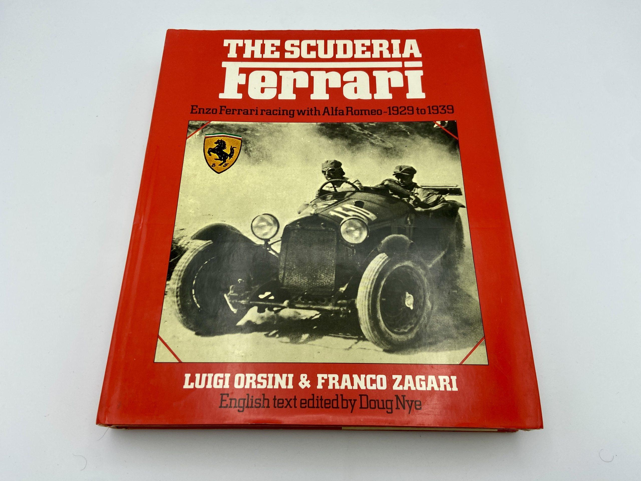 The Scuderia Ferrari – Enzo Ferrari racing Alfa Romeo 1929-1939 – Luigi Orsini & Franco Zagari – English Version