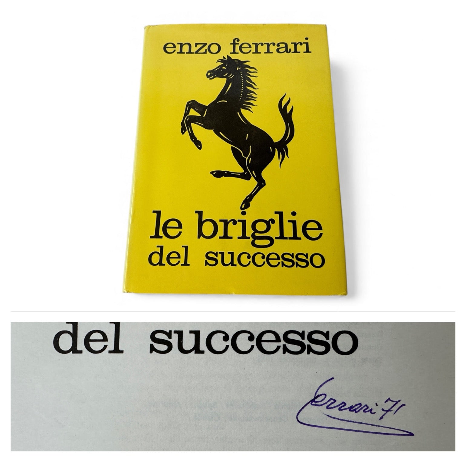 Le Briglie Del Successo - Book By Enzo Ferrari - Hand-Signed - Autograph - 1970